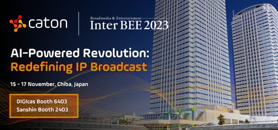 Connect with Caton at Inter BEE 2023