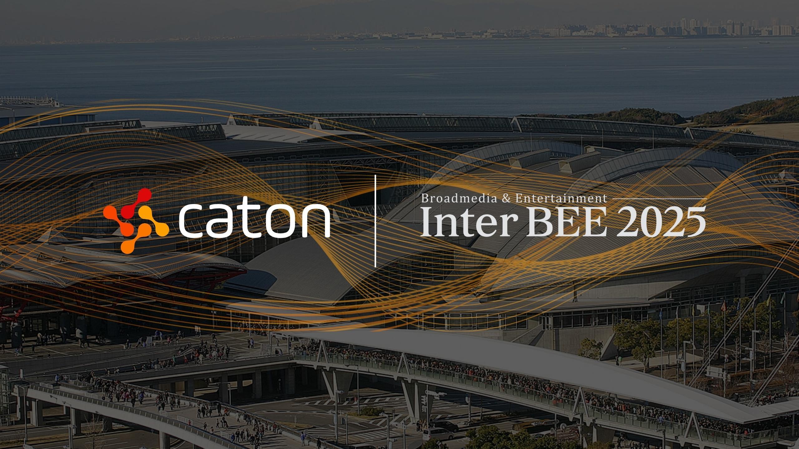 Connect with Caton at Inter BEE 2025